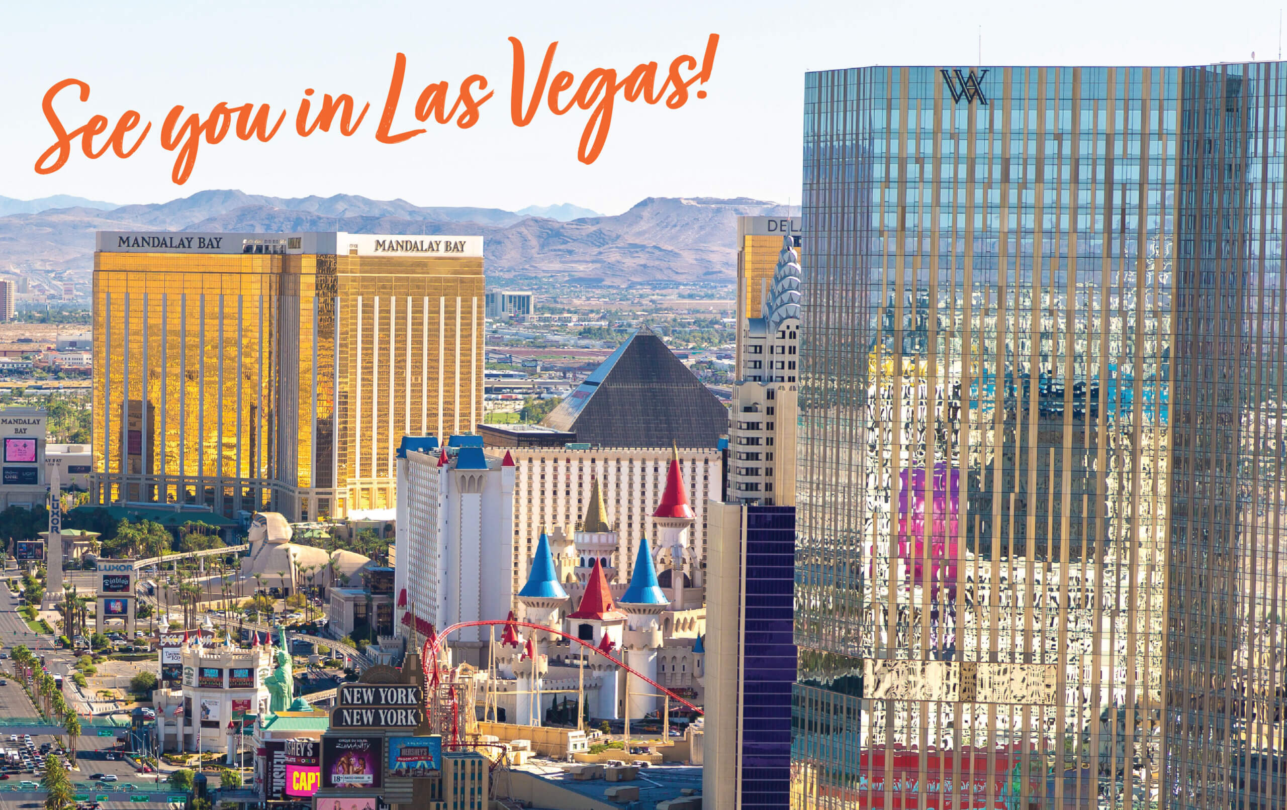 A view of the Las Vegas Strip featuring hotels and casinos including Mandalay Bay and Excalibur, with desert mountains in the background. Text reads "See you in Las Vegas!" in an orange script font.