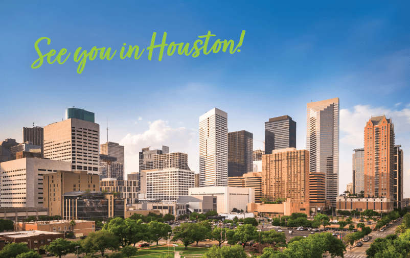 A cityscape of Houston under a clear blue sky features modern skyscrapers and green spaces. The words "See you in Houston!" appear in bright green text at the top left.